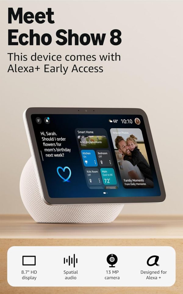 Amazon Echo Show 8 (newest model), Vibrant HD 8.7" display with spatial audio, with Alexa+ Early Access, Glacier White